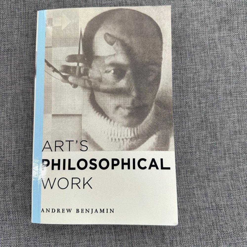 Art's Philosophical Work Book Andrew Benjamin